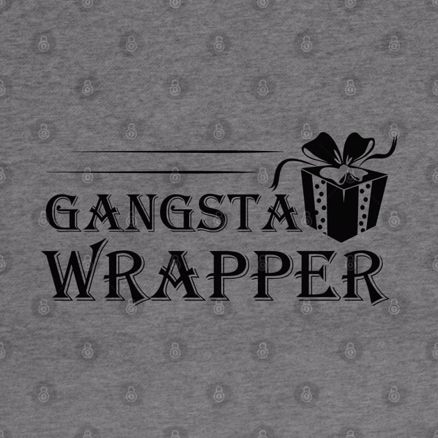 Gangsta wrapper by KC Happy Shop